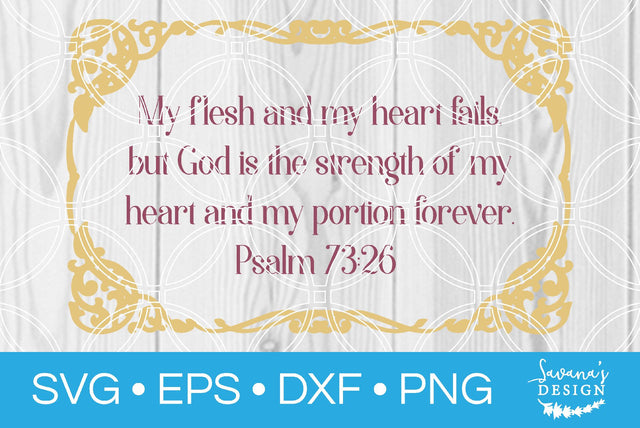 God is the Strength of My Heart and My Portion Forever Psalm 73:26 SVG SavanasDesign 
