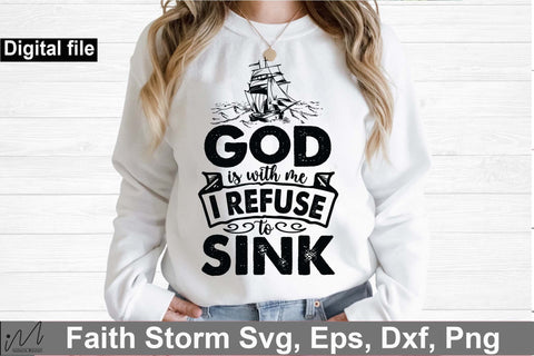 God is with me I refuse to sink svg, Jesus svg, Faith svg, Storm svg, God svg, Faith svg, Storm t shirt svg, Christian svg SVG Isabella Machell 