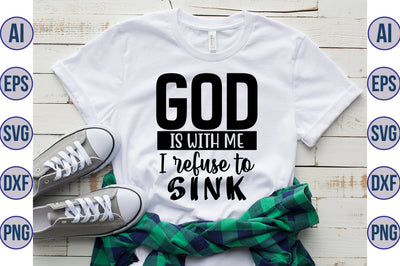 God is with me I refuse to sink svg SVG orpitasn 
