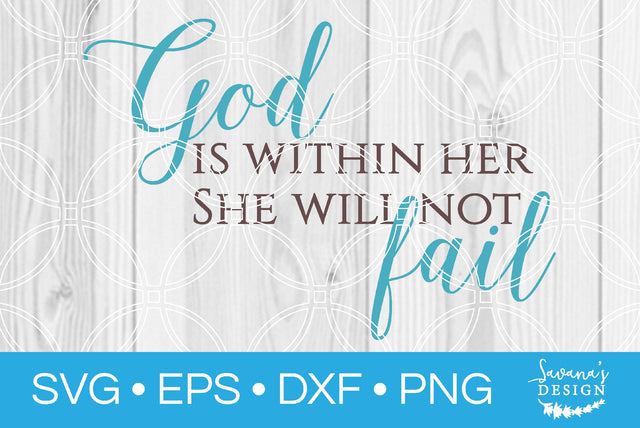 God Is Within Her She Will Not Fail SVG SavanasDesign 