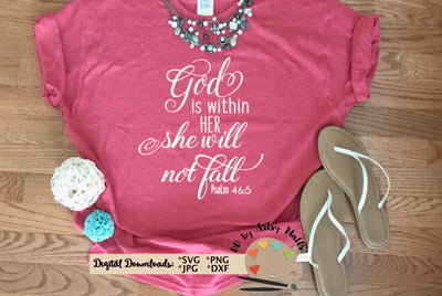 God is within her she will not fall Psalm 46:5 - Christian svg SVG The Artsy Spot 