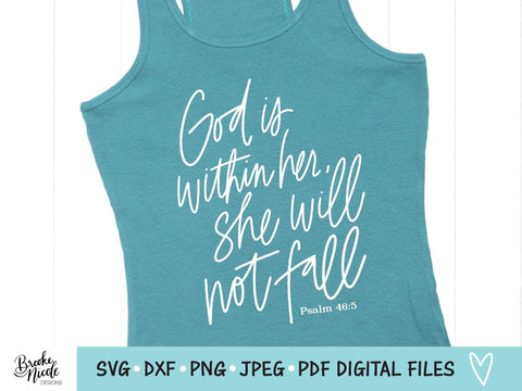 God Is Within Her She Will Not Fall SVG Cut File | christian shirt SVG | png | jpeg | dxf | Cricut SVG | Silhouette | christian png SVG Brooke Nicole Designs 