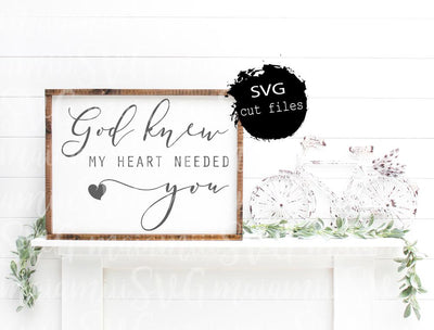 God Knew My Heart Needed You svg, Nursery svg, Family svg, Home svg, Farmhouse svg, DXF, PNG, Cricut Machine SVG MaiamiiiSVG 