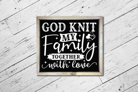 God Knit My Family Together With Love, Home Sign SVG SVG CraftLabSVG 