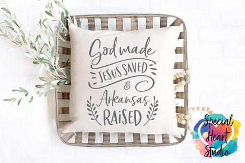 God Made Jesus Saved and Arkansas Raised SVG Special Heart Studio 