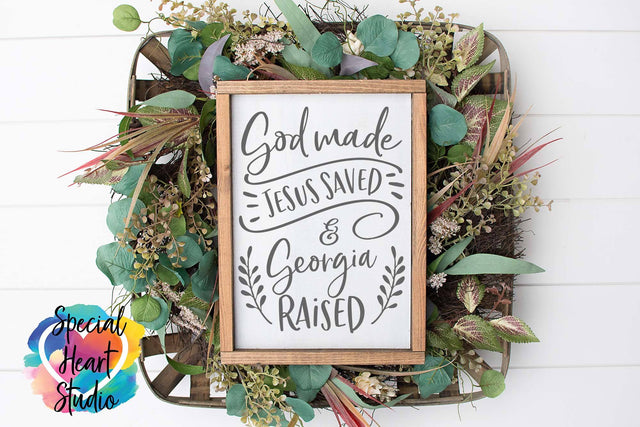 God Made Jesus Saved and Georgia Raised SVG Special Heart Studio 