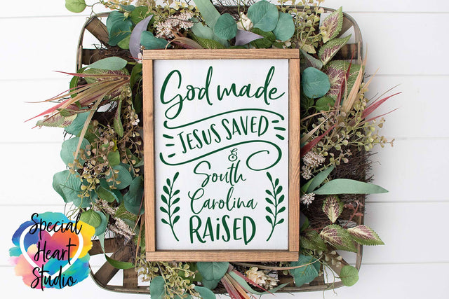 God Made Jesus Saved and South Carolina Raised SVG Special Heart Studio 