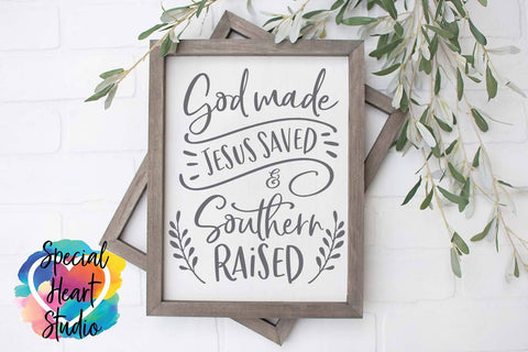 God Made Jesus Saved and Southern Raised SVG Special Heart Studio 