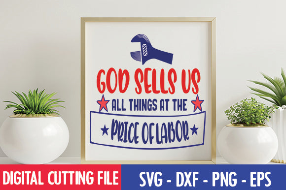 God Sells Us All Things at the Price of labor SVG SVG thesvgfactory 
