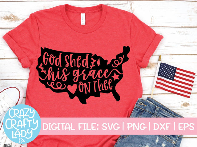 God Shed His Grace on Thee | 4th of July SVG Cut File SVG Crazy Crafty Lady Co. 