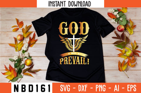 god will prevail! T-Shirt Design SVG Nbd161 