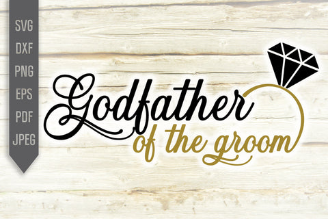 Godfather of the Groom Svg. Wedding Svg. Bride Team Svg. Wedding Roles Svg. Wedding Party Svg. Cricut, Silhouette, Iron On, Dxf, Eps, Png SVG Mint And Beer Creations 