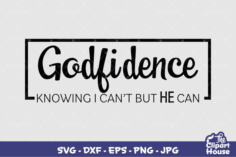 Godfidence SVG The Clipart House 