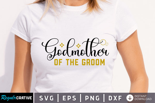 Godmother of the groom SVG SVG Regulrcrative 