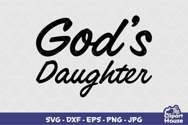 Gods Daughter SVG The Clipart House 
