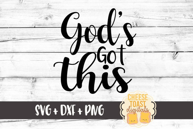 God's Got This SVG Cheese Toast Digitals 