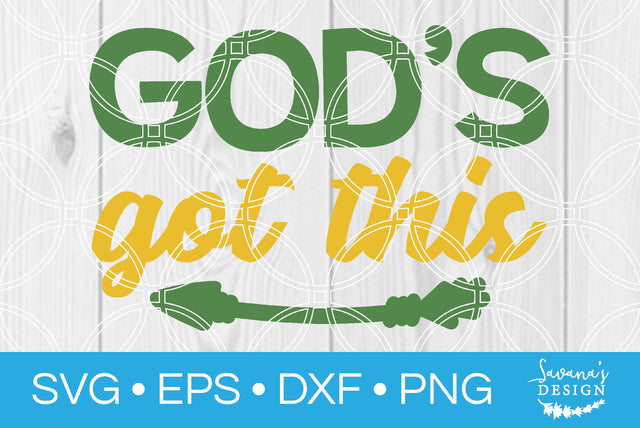 Gods Got This SVG SavanasDesign 