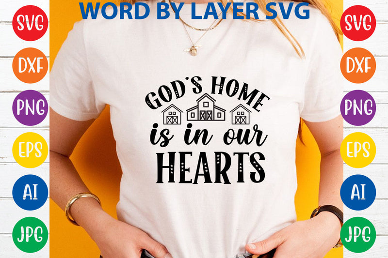 God's Home Is In Our Hearts, Farmhouse SVG Design SVG Rafiqul20606 