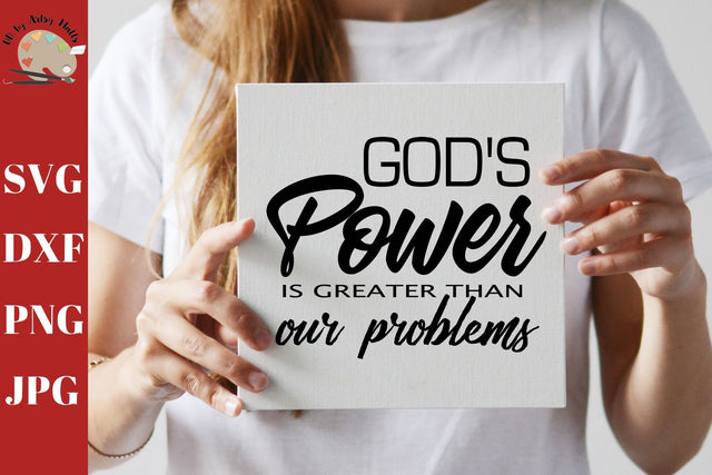 God's Power Is Greater Than Our Problems svg - Christian quote - Christian sign - God is Great- God is good SVG The Artsy Spot 