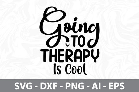 Going to Therapy Is Cool svg SVG nirmal108roy 