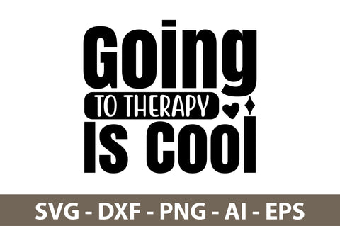 Going to Therapy Is Cool svg SVG nirmal108roy 
