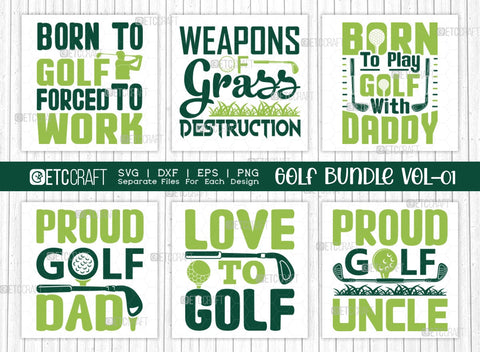 Golf Bundle Vol-01 SVG Cut File | Sports Svg | Born To Golf Forced To Work Svg | Weapons Of Grass Destruction Svg | Born To Play Golf With Daddy Svg | Proud Golf Dad Svg | Quote Design SVG ETC Craft 