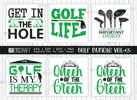 Golf Bundle Vol-05 SVG Cut File | Sports Svg | Get In The Hole Svg | Golf Life Svg | Golf Is My Therapy Svg | Eat Sleep Golf Repeat Svg | Queen Of The Green Svg | Quote Design SVG ETC Craft 