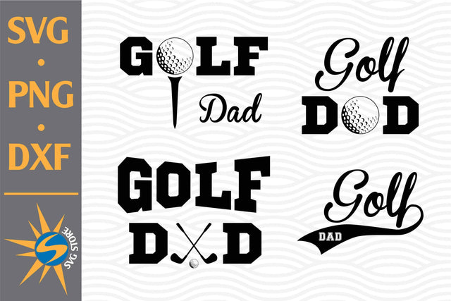 Golf Dad SVG, PNG, DXF Digital Files Include SVG SVGStoreShop 