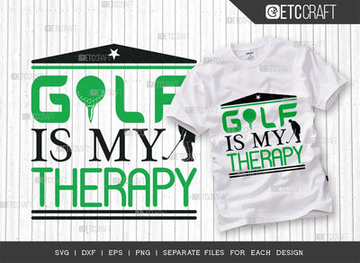 Golf Is My Therapy SVG Cut File | Sports Svg | Golf Svg | Golf Lover Svg | Golfing Svg | Golfer Gift Svg | Tshirt Design SVG ETC Craft 