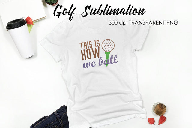 Golf Sublimation | Golf Quotes Designs Sublimation Fly Design 