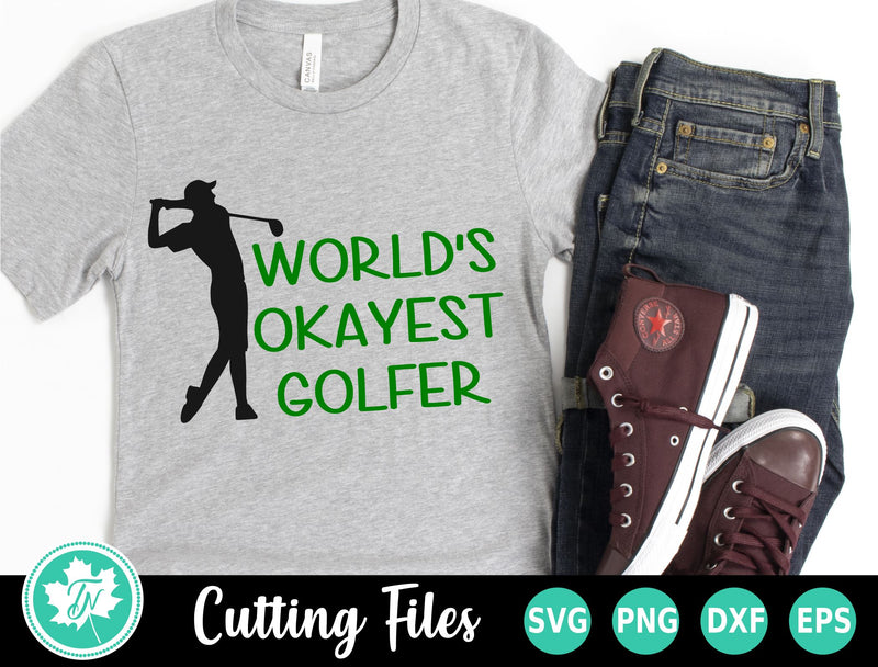 Golf SVG | Fathers Day SVG | Worlds Okayest Golfer SVG TrueNorthImagesCA 