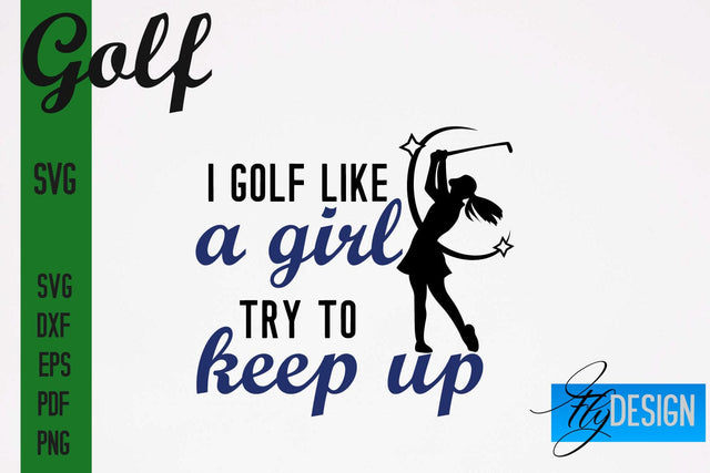 Golf SVG | Golf Quotes Designs SVG SVG Fly Design 