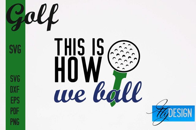 Golf SVG | Golf Quotes Designs SVG SVG Fly Design 