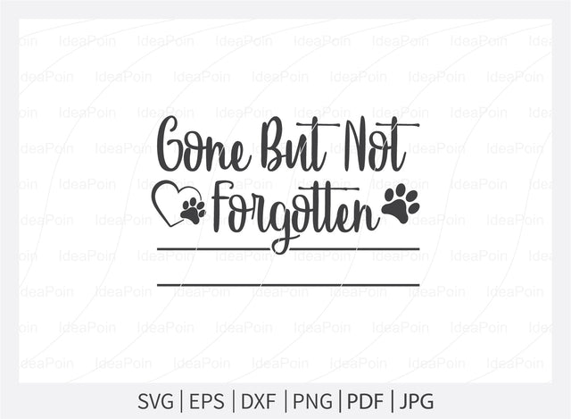 Gone but not forgotten svg, Dog Bereavement, Dog Bereavement Svg, Pet Dog Memorial SVG, Paw Print SVG, Dog Memorial SVG, Memorial Pet Svg, Pet Loss svg, Dog Los SVG Dinvect 