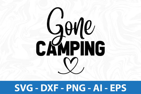 Gone Camping svg SVG orpitasn 