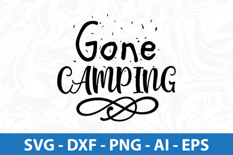 Gone Camping svg SVG orpitasn 