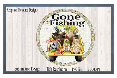 Gone Fishing, Gnome Wreath Attachment Template, PNG for Sublimation, Sublimation Printable Sublimation Keepsake Treasures Designs LLC. 