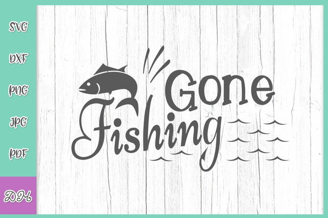 Gone Fishing SVG DXF PNG PDF JPG SVG Digitals by Hanna 