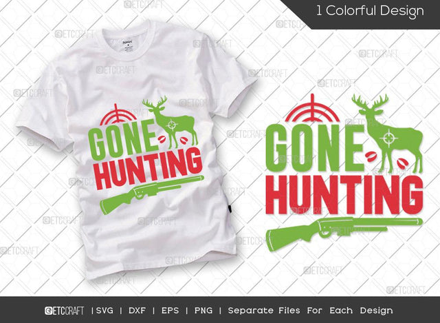 Gone Hunting SVG Cut File | Hunting Svg | Deer Svg | Shotgun Svg | Hunter Svg | Hunting Life Svg | Hunting T-shirt Design SVG ETC Craft 