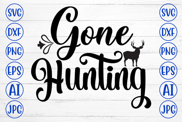 Gone Hunting SVG Cut File SVG Syaman 