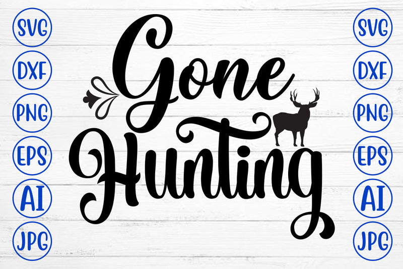 Gone Hunting SVG Cut File SVG Syaman 