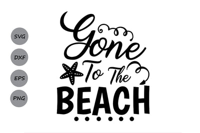 Gone To The Beach| Summer Beach SVG Cutting Files SVG CosmosFineArt 