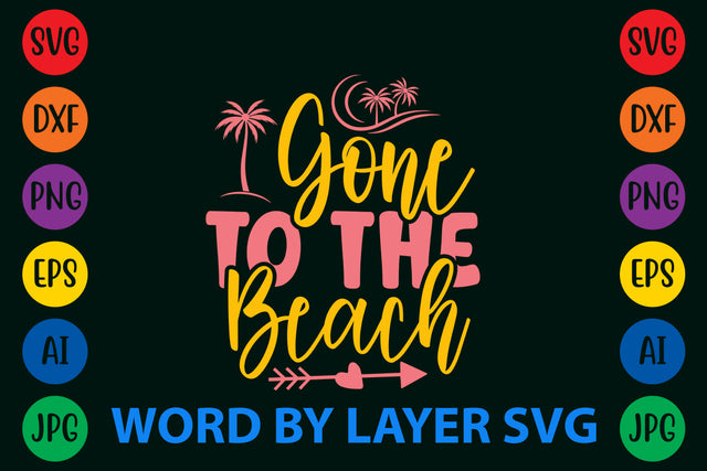 Gone To The Beach, Summer SVG Design SVG Rafiqul20606 
