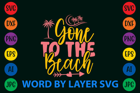 Gone To The Beach, Summer SVG Design SVG Rafiqul20606 