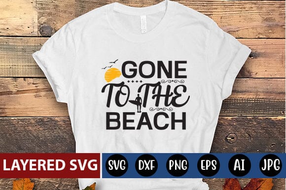 Gone to the Beach SVG Cut File SVG Blessedprint 