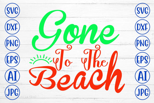 Gone To The Beach SVG Cut File SVG Syaman 