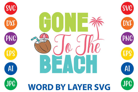 Gone To The Beach SVG Design SVG Rafiqul20606 