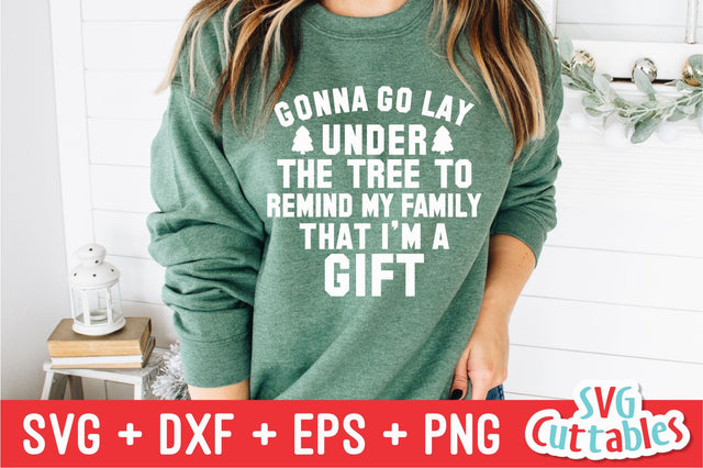 Gonna Go Lay Under The Tree svg - Christmas svg - Cut File - svg - eps - dxf - png - Funny - Silhouette - Cricut file - Digital File SVG Svg Cuttables 