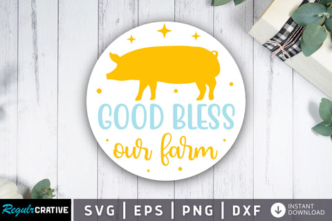 Good bless our farm SVG Design SVG Regulrcrative 