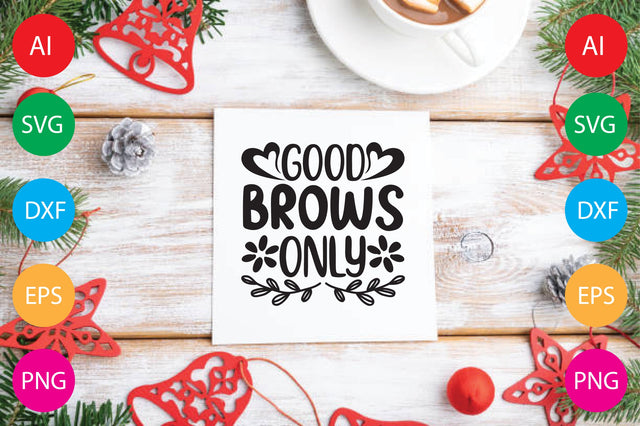 Good Brows Only SVG CraftlabSvg29 